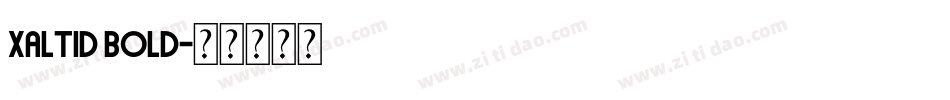 Xaltid Bold字体转换